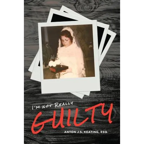 I'm Not Really Guilty - Paperback