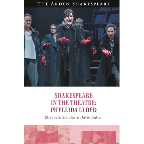Shakespeare in the Theatre Phyllida Lloyd - Hardcover
