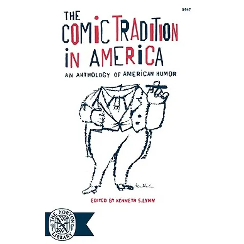 The Comic Tradition in America: An Anthology of American Humor - Paperback