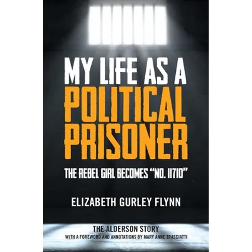 My Life as a Political Prisoner: The Rebel Girl Becomes 