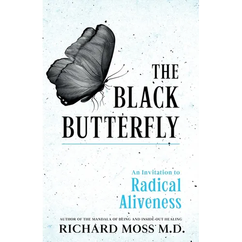 The Black Butterfly: An Invitation to Radical Aliveness - Paperback