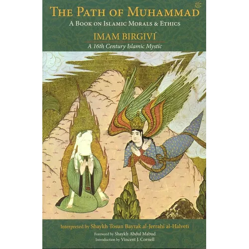 The Path of Muhammad: A Book on Islamic Morals & Ethics by Imam Birgivi - Paperback