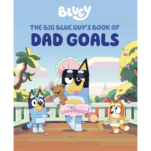 Bluey: The Big Blue Guy's Book of Dad Goals - Hardcover