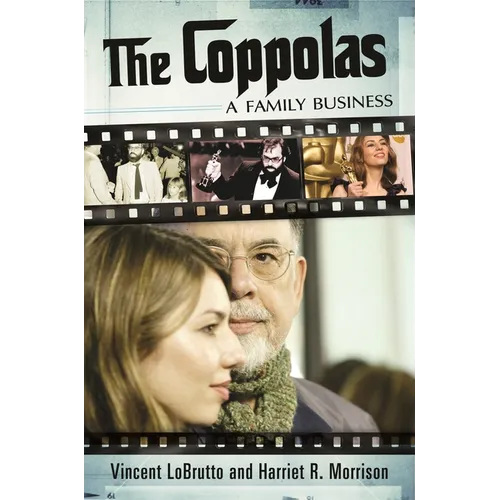 The Coppolas: A Family Business - Hardcover