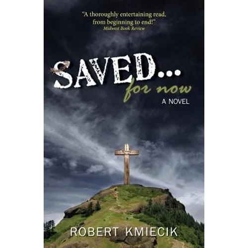 Saved... For Now - Paperback