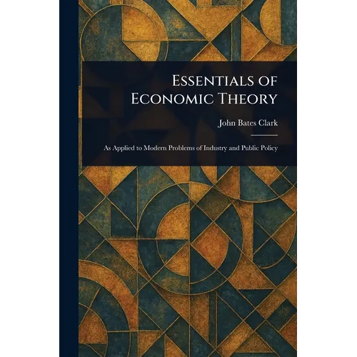 Essentials of Economic Theory - Paperback