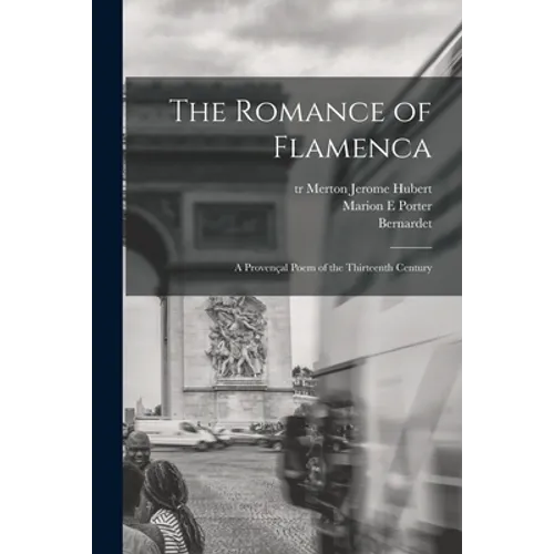 The Romance of Flamenca; a Provençal Poem of the Thirteenth Century - Paperback