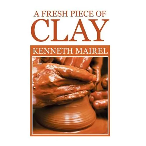 A fresh piece of Clay - Hardcover