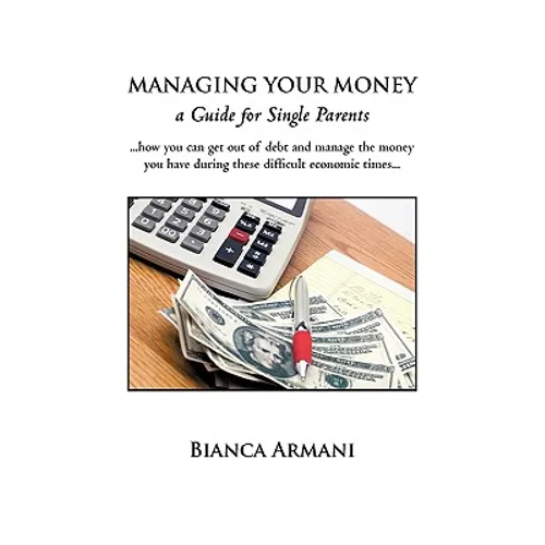 Managing Your Money: A Guide for Single Parents - Paperback