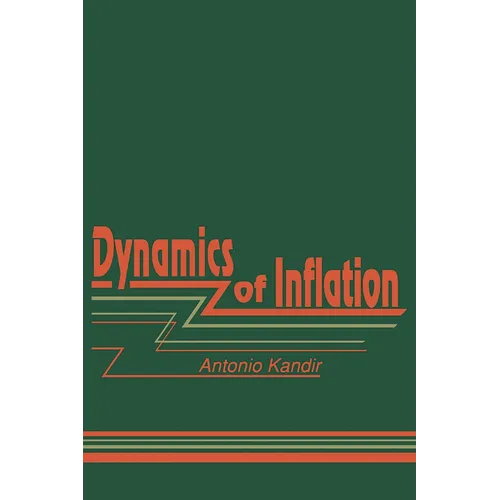 Dynamics of Inflation: An Analysis of the Relations between Inflation, Public-sector Financial Fragility, Expectations, and Profit Margins - Hardcover