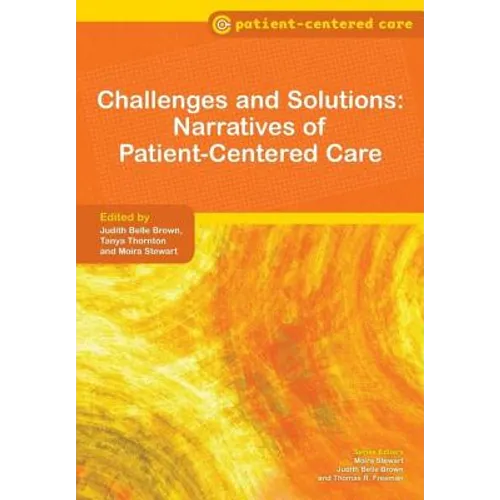 Challenges and Solutions: Narratives of Patient-Centered Care - Paperback