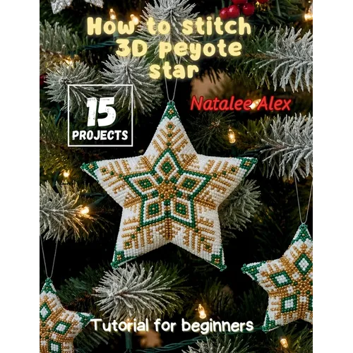 How to Stitch 3D Peyote Star - Paperback