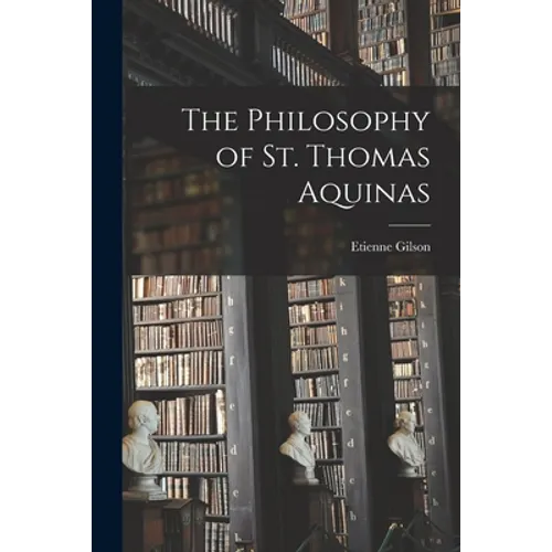 The Philosophy of St. Thomas Aquinas - Paperback