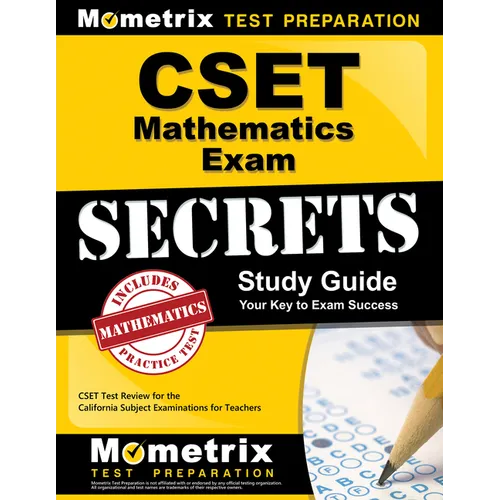 Cset Mathematics Exam Secrets Study Guide: Cset Test Review for the California Subject Examinations for Teachers