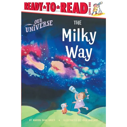 The Milky Way: Ready-To-Read Level 1 - Paperback