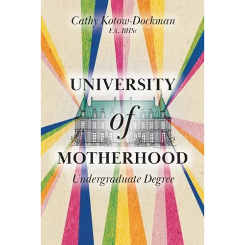 University of Motherhood: Undergraduate Degree - Paperback
