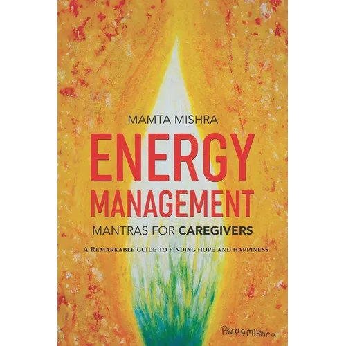 Energy Management: Mantras for Caregivers - Paperback