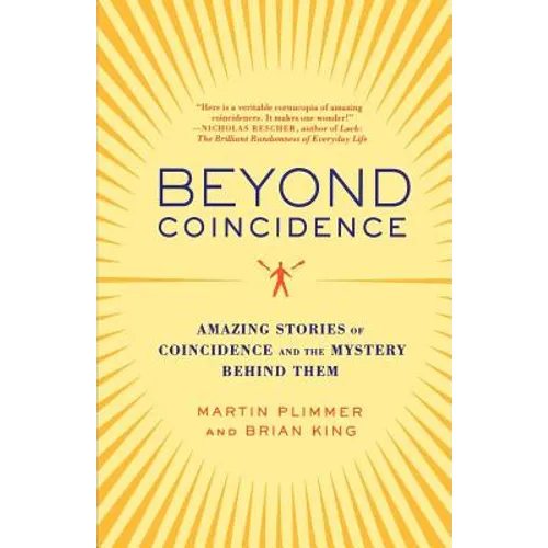 Beyond Coincidence: Amazing Stories of Coincidence and the Mystery Behind Them - Paperback