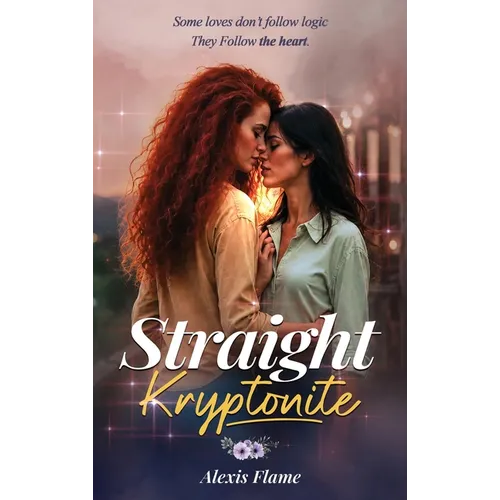 Straight Kryptonite - Hardcover
