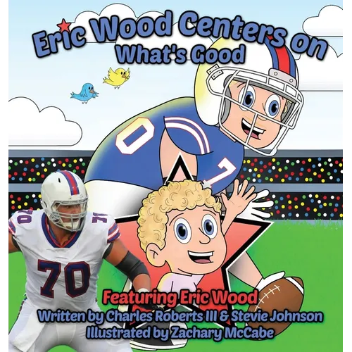 Eric Wood Centers on What's Good - Hardcover