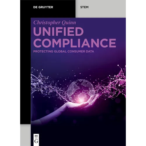 Unified Compliance: Protecting Global Consumer Data - Paperback