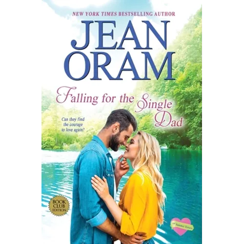 Falling for the Single Dad: A Single Dad Romance - Paperback