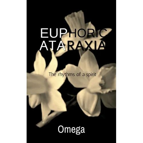 Euphoric Ataraxia - Paperback