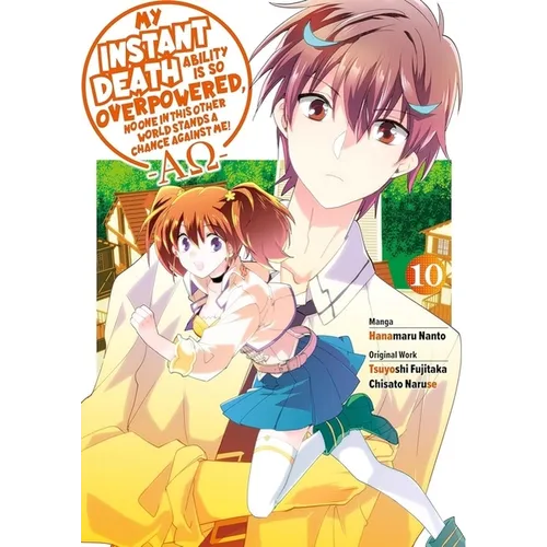 My Instant Death Ability Is So Overpowered, No One in This Other World Stands a Chance Against Me! --Ao--, Vol. 10 (Manga) - Paperback
