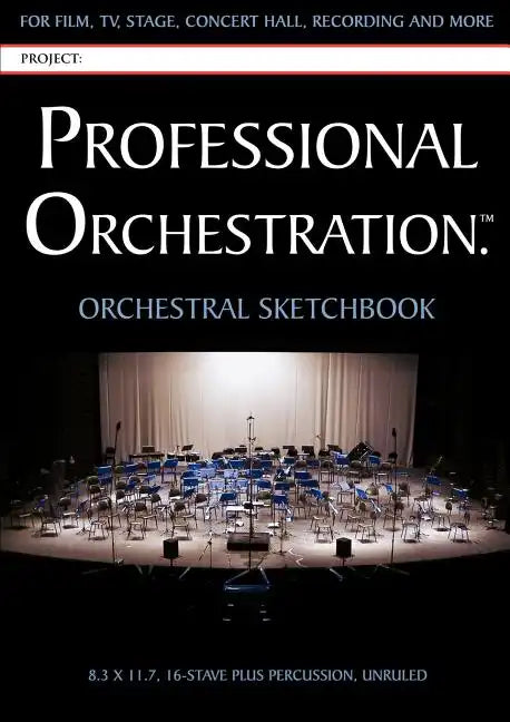 Professional Orchestration 16-Stave Unruled Orchestral Sketchbook - Paperback