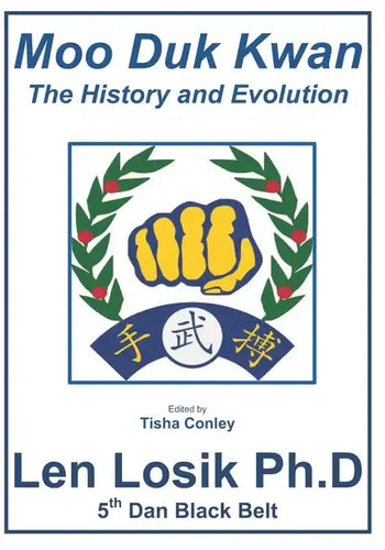 Moo Duk Kwan The History and Evolution - Paperback