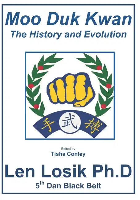 Moo Duk Kwan The History and Evolution - Paperback