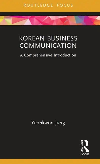 Korean Business Communication: A Comprehensive Introduction - Hardcover