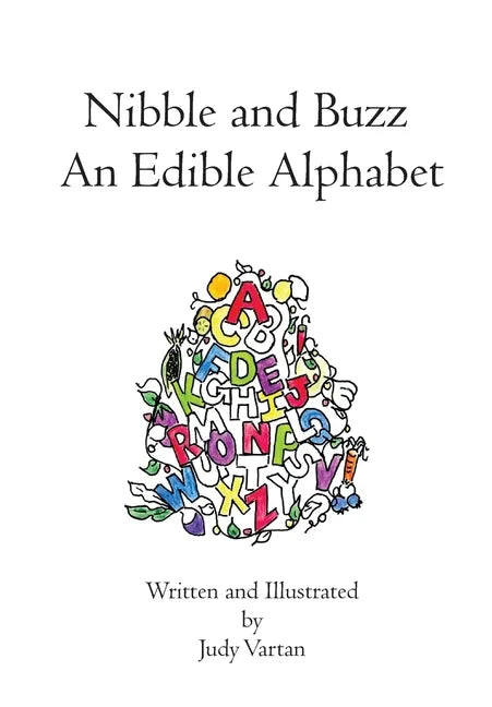 Nibble and Buzz: An Edible Alphabet - Hardcover