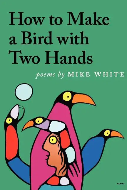How to Make a Bird with Two Hands - Paperback