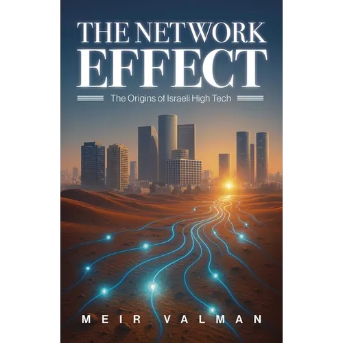 The Network Effect: The Origins of Israeli High Tech - Paperback