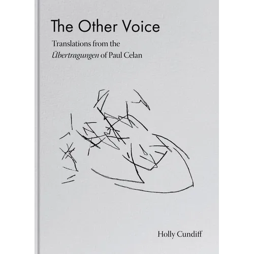 The Other Voice: Translations from the Übertragungen of Paul Celan - Hardcover