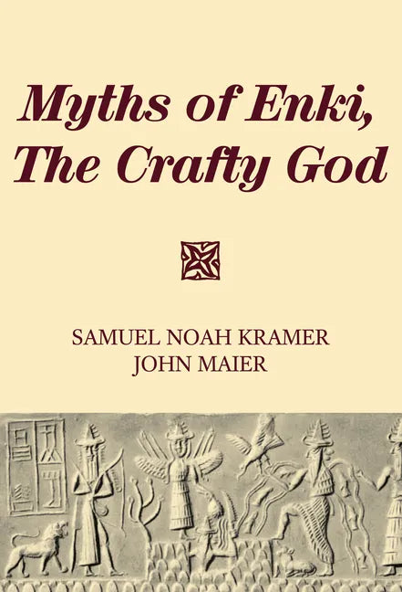 Myths of Enki, The Crafty God - Paperback