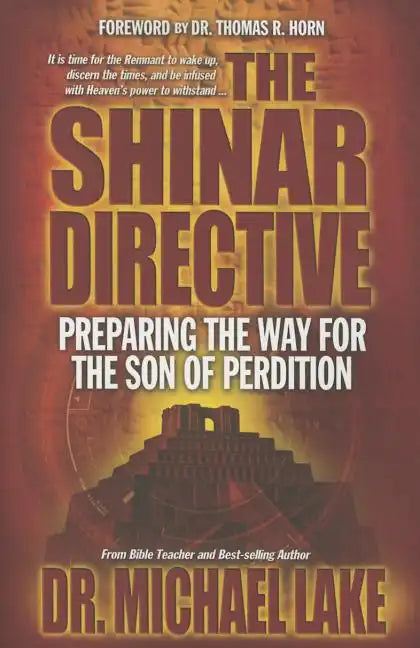 The Shinar Directive: Preparing the Way for the Son of Perdition's Return - Paperback