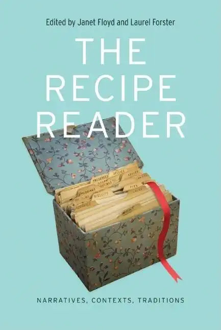 The Recipe Reader: Narratives, Contexts, Traditions - Paperback