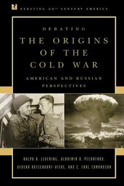 Debating the Origins of the Cold War: American and Russian Perspectives - Paperback