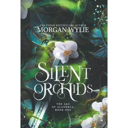 Silent Orchids: The Age of Alandria: Book One - Hardcover