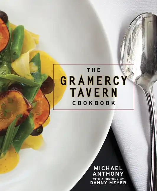The Gramercy Tavern Cookbook - Hardcover