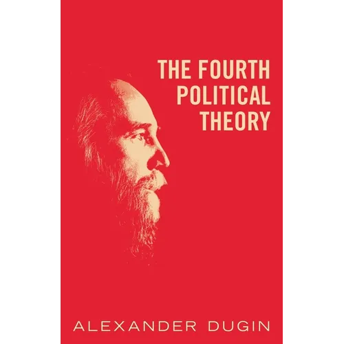 The Fourth Political Theory - Paperback