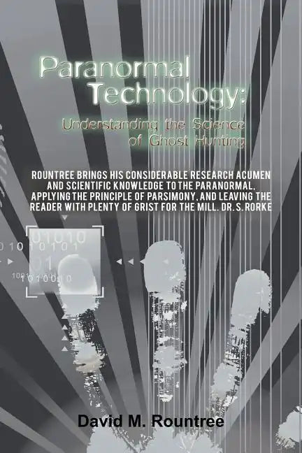 Paranormal Technology: Understanding the Science of Ghost Hunting - Paperback