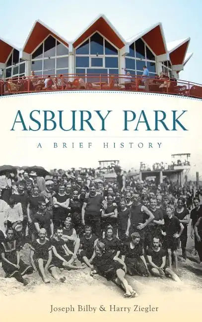 Asbury Park: A Brief History - Hardcover