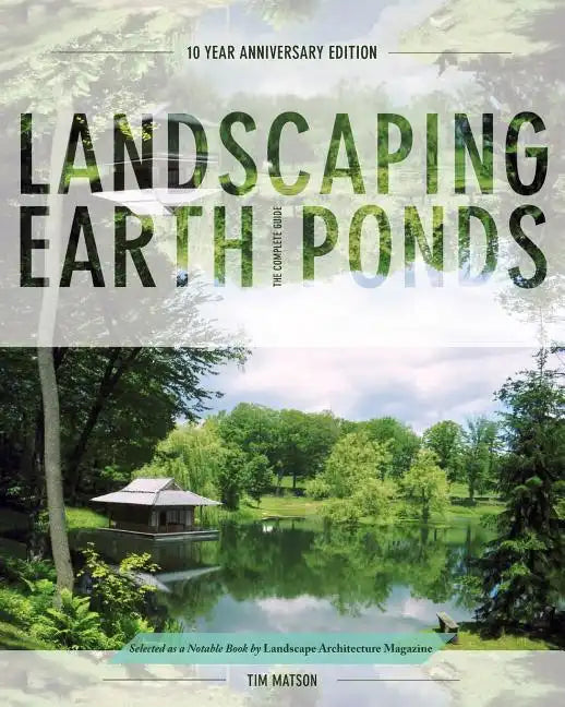 Landscaping Earth Ponds: The Complete Guide - Paperback