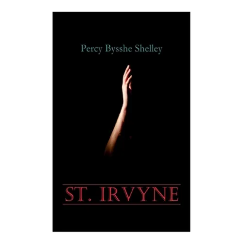 St. Irvyne: Gothic Horror Novel - Paperback