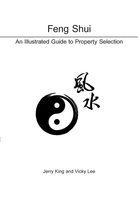 Feng Shui: An Illustrated Guide to Property Selection - Paperback