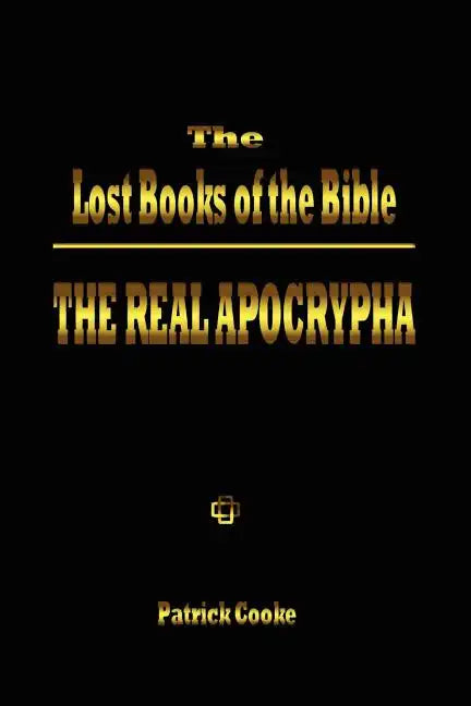 The Lost Books of the Bible: The Real Apocrypha - Paperback