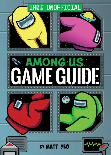 Among Us: 100% Unofficial Game Guide - Hardcover